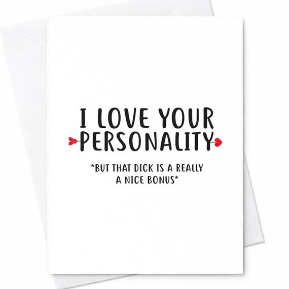 Naughty Love Your Personality Nice Bonus Dick Valentine Anniversary Card Boyfriend Husband C97