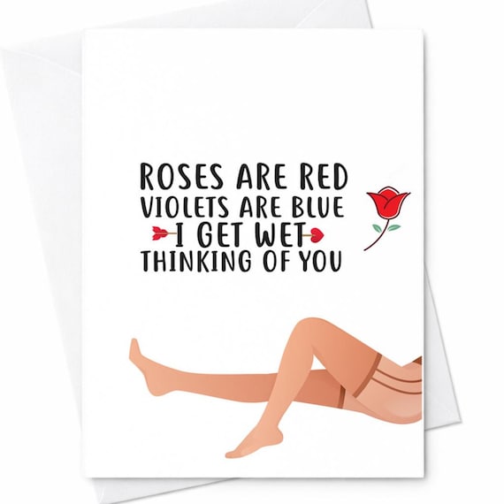 Naughty Roses Are Red I Get Wet Valentine Anniversary Card Husband Boyfriend C123