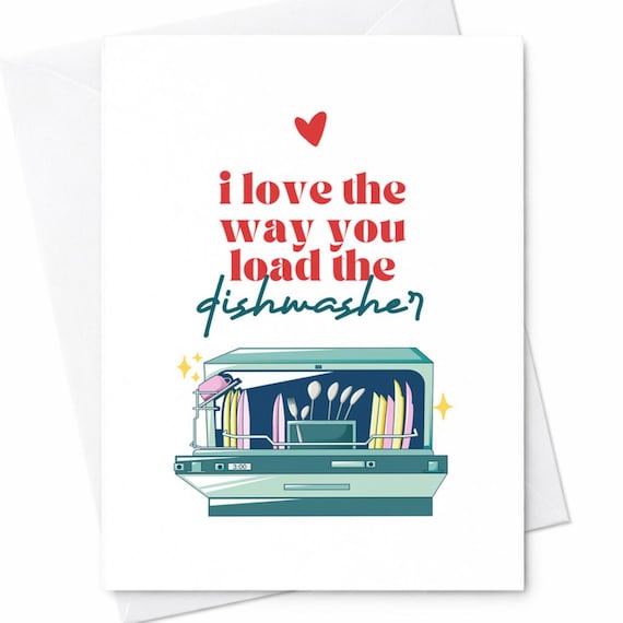 Funny Dishwasher Love Card Couples Humor Card Relationship Card Anniversary Card For Boyfriend Girlfriend Wife Husband  C135