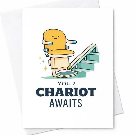 Your Chariot Awaits Funny Birthday Card for Dad or Grandpa with Stairlift Old Age Joke - Retirement Humor Dad Birthday Card C163