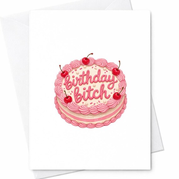 Birthday Bitch Pink Cake Funny Rude Offensive Birthday Card Best Friend Bestie C164