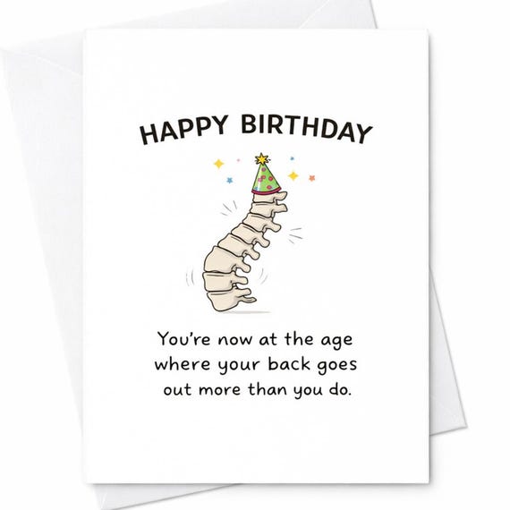 Spine Birthday Card Funny Back Pain Birthday Card Aging Humor Card Your Back Goes Out Joke Card For Friend Mom Dad Husband Wife C171