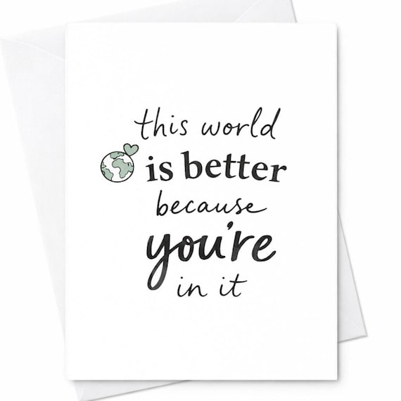 This World Is Better Because You're In It Card Romantic Anniversary Card for Partner Sweet Sentimental Love Greeting Card C183