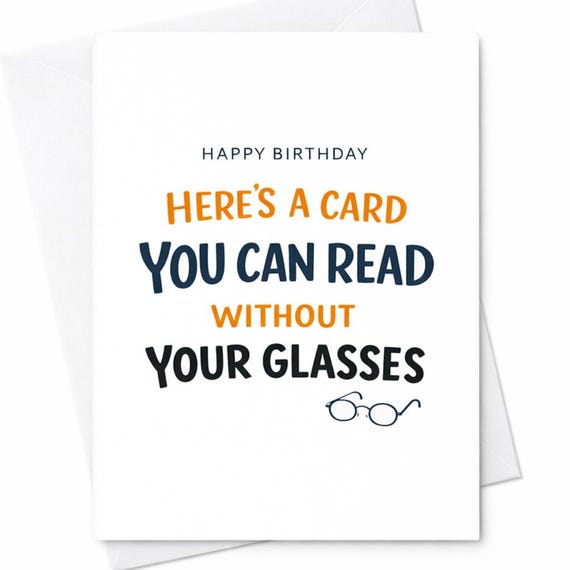 Funny Reading Glasses Birthday Card with Old Age Joke - Sarcastic Birthday Card for Friends, Snarky Birthday Card Gift Idea C187