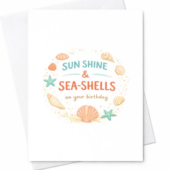 Beach Birthday Card Sunshine Seashells Birthday Card Coastal Birthday Card Summer Birthday Card Ocean Birthday Card For Friend C196