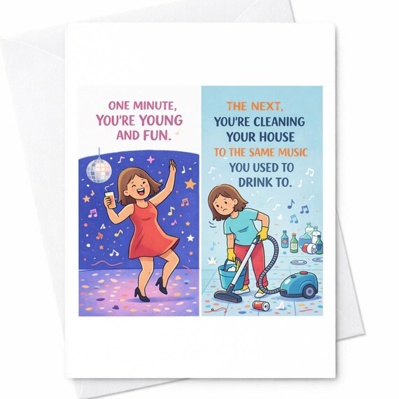 Funny Birthday Card One Minute You're Young Card Cleaning Birthday Card Relatable Birthday Card Humor Birthday Card For Friend C200