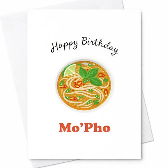 Pho Birthday Card Funny Food Pun Birthday Card Mo Pho Joke Card Vietnamese Soup Humor Card For Friend Husband Wife C173