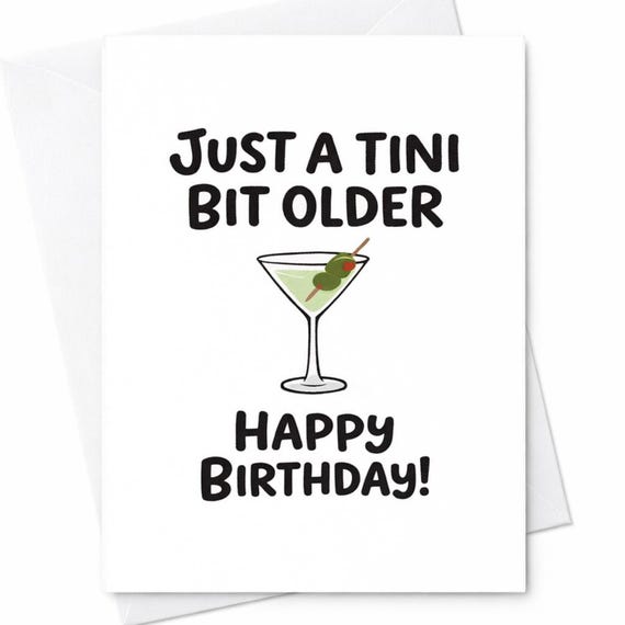 Martini Birthday Card Just A Tini Bit Older Funny Cocktail Birthday Card Alcohol Pun Card For Friend Husband Wife Birthday Gift C175