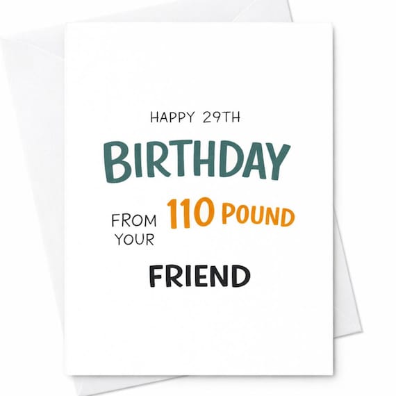 29th Birthday Funny Friend Card 110 Pound Joke Birthday Card Sarcastic Birthday Card For Friend Adult Humor Birthday Gift C188