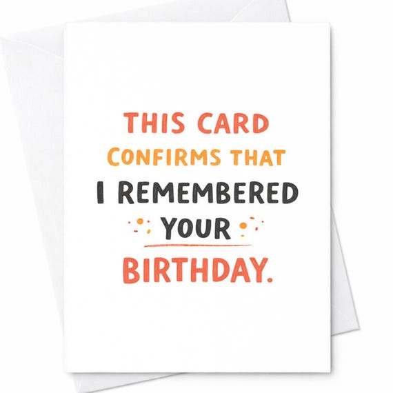 Funny Birthday Card I Remembered Your Birthday Card Sarcastic Birthday Card Simple Typography Birthday Card For Friend Coworker C199