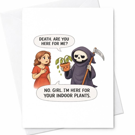 Funny Death Indoor Plants Joke Birthday Card Plant Lover Humor Gift For Friend Girlfriend Wife Coworker C211