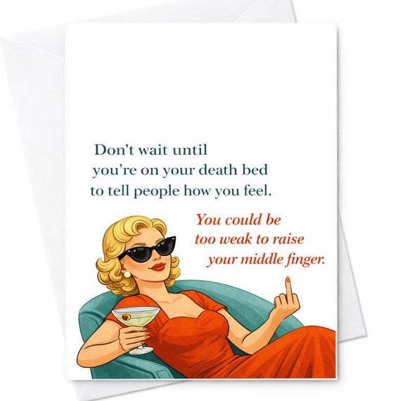 Funny Middle Finger Death Bed Birthday Card Rude Offensive Humor Joke Gift For Best Friend Sister Coworker Wife C221