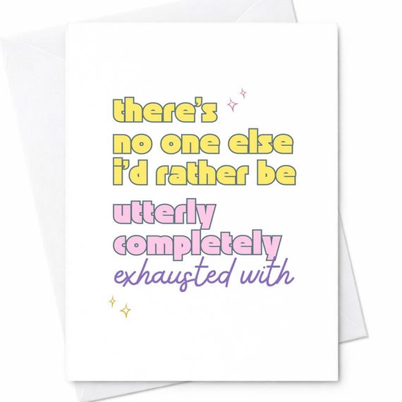 There's No One Else I'd Rather Be Utterly Completely Exhausted With Mothers Day Card Funny Mom Love Gift From Daughter Son C232