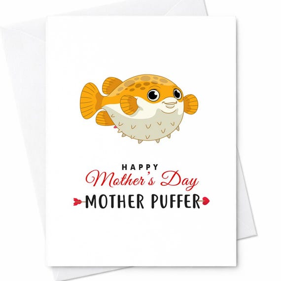 Happy Mother’s Day Mother Puffer Funny Mom Card Cute Puffer Fish Pun Card Gift From Daughter Son Husband Unique Humor C256