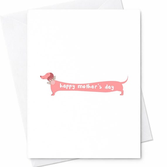 Happy Mother's Day Dachshund Card Sausage Dog Mom Card Dog Lover Mother's Day Card Cute Wiener Dog Mom Gift Pet Mom Card C275