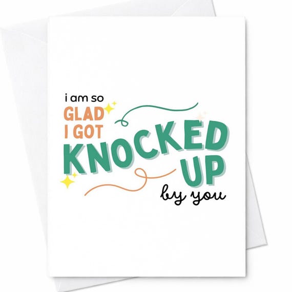 I Am So Glad I Got Knocked Up By You Funny Father's Day Card Naughty Dad To Be Card From Wife Partner Gift C286
