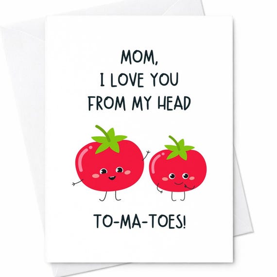 Tomato Mother's Day Card Funny Mom Card I Love You From My Head To Ma Toes Cute Food Pun Card From Kids Gift For Mom C287