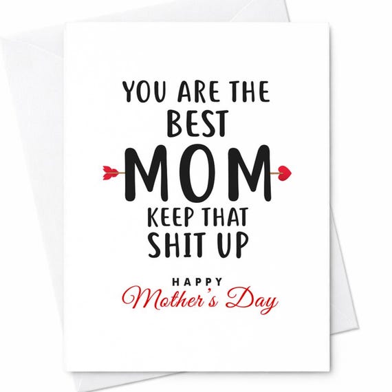 Best Mom Mother's Day Card Funny Mom Card Keep That Shit Up Card Sarcastic Mother's Day Gift From Kids Wife Husband C284