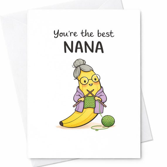 Banana Nana Mother's Day Card Funny Nana Card Cute Knitting Grandma Banana Pun Gift For Nana Grandmother Gift C303