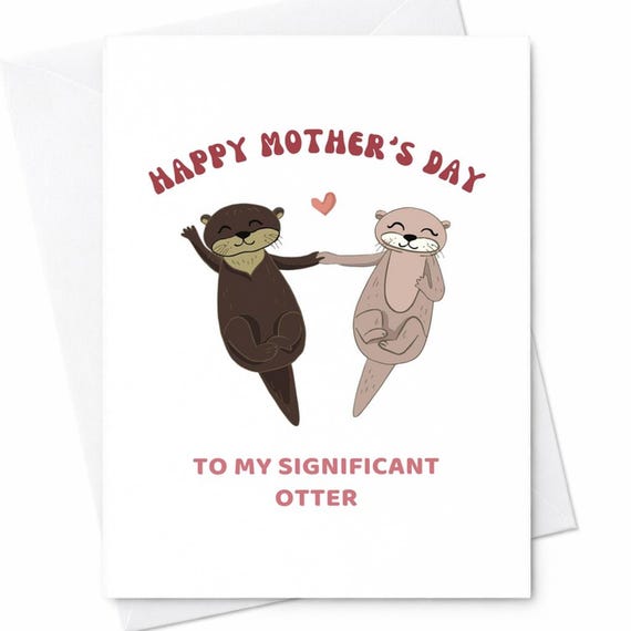 Significant Otter Mother's Day Card Funny Otter Pun Card Cute Animal Mom Card Romantic Mother's Day Card For Wife Mom C288