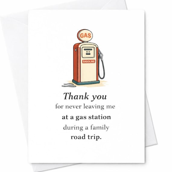 Gas Station Mother's Day Card Thank You For Never Leaving Me Road Trip Humor Card From Son Daughter Funny Mom Gift C301