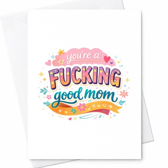 Funny Good Mom Card You're A Fucking Good Mom Mother's Day Card Bold Sarcastic Appreciation Gift For Mom From Daughter Son C317