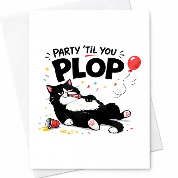 Cat Birthday Card Party Til You Plop Funny Cat Birthday Card Cute Animal Humor Birthday Gift For Friend C339