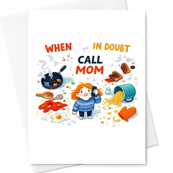 Funny Mom Card When In Doubt Call Mom Funny Kitchen Mess Mother's Day Card Gift From Daughter Son C328