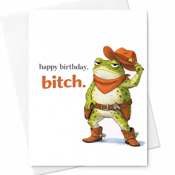 Funny Birthday Card Happy Birthday Bitch Cowboy Frog Birthday Card Adult Humor Card Sarcastic Birthday Gift For Friend C346