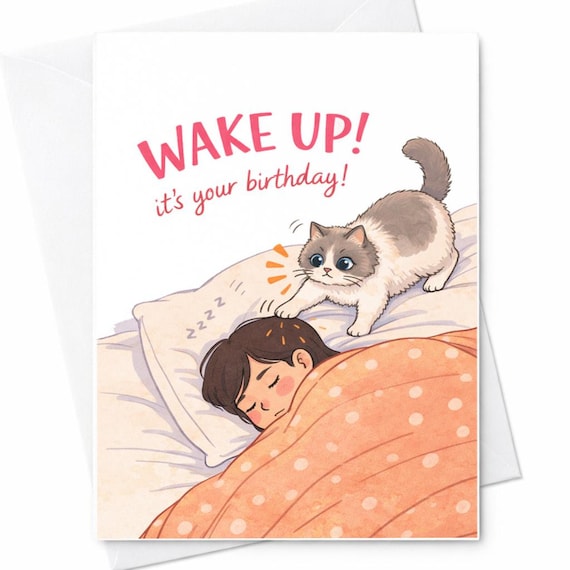 Funny Cat Birthday Card Wake Up It’s Your Birthday Cute Cat Birthday Card Pet Lover Birthday Card Funny Animal Birthday Gift C348