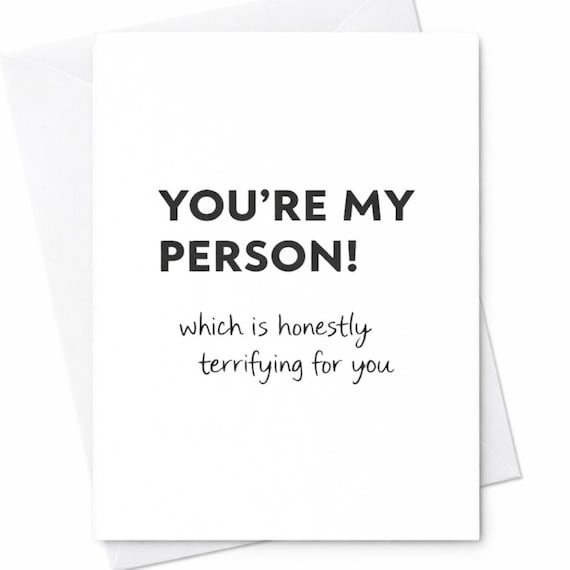 You're My Person Funny Love Card Sarcastic Relationship Card Anniversary Card For Boyfriend Girlfriend Husband Wife Humor Card C363