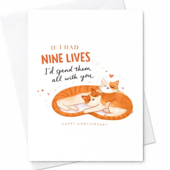 Romantic Cat Anniversary Card If I Had Nine Lives I'd Spend Them All With You, Cute Cat Love Card For Girlfriend Boyfriend Wife C375