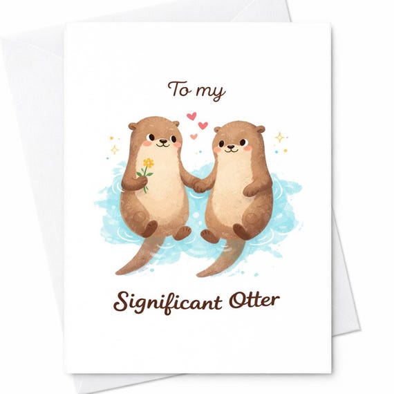 Significant Otter Card Cute Otter Love Card For Partner Funny Anniversary Card Romantic Pun Gift For Boyfriend Girlfriend C379