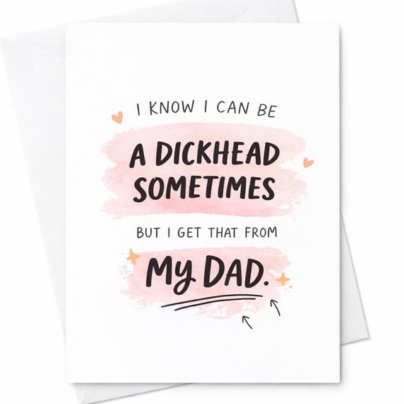 Funny Mom Card I Know I Can Be A Dickhead Sometimes But I Get That From My Mom Humorous Mother's Day Card Gift C387