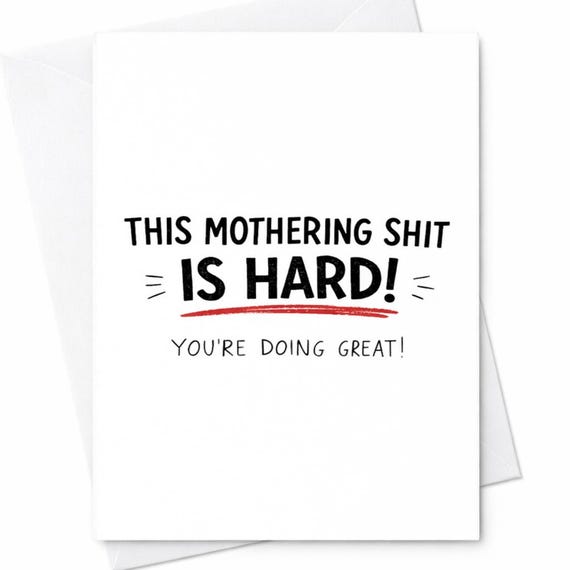 Funny Mother's Day Card This Mothering Shit Is Hard You're Doing Great Mom Card New Mom Gift Encouragement Card From Kids C388