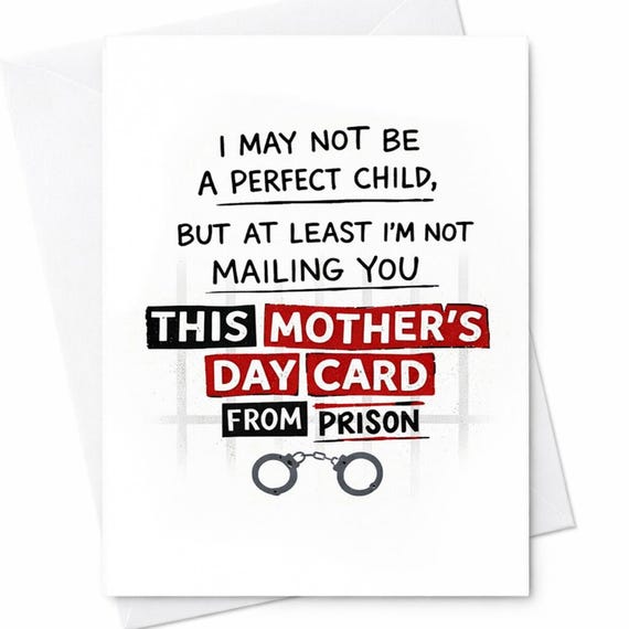 Funny Mother's Day Card From Prison Joke Card Not Perfect Child Humor Card Sarcastic Mom Card Adult Humor Mother's Day Gift C389