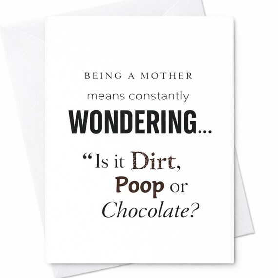 Funny Mother's Day Card Is It Dirt Poop Or Chocolate Mom Humor Card Motherhood Funny Card Gift From Daughter Son Parenting Joke C407