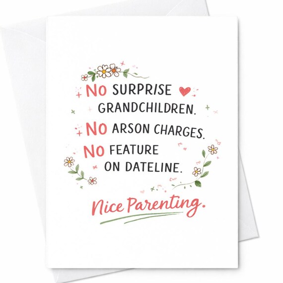 Funny Mother's Day Card No Surprise Grandchildren No Arson Charges No Dateline Feature Nice Parenting Card Gift From Daughter Son C406