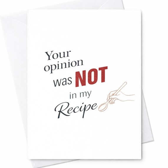 Funny Mother's Day Card Your Opinion Was Not In My Recipe Cooking Humor Card Gift From Daughter Son Sarcastic Mom Kitchen Joke Card C409