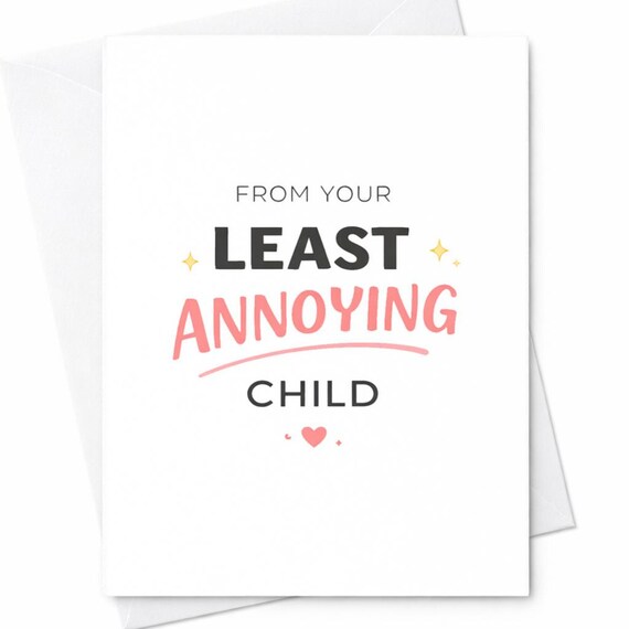 Funny Mother's Day Card From Your Least Annoying Child Humor Mom Card From Daughter Son Cute Sarcastic Mom Gift Idea C418