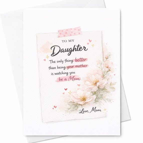 To My Daughter Mother's Day Card From Mom Sentimental Mom Card Daughter Gift Card Emotional Mom Message Floral Card C444