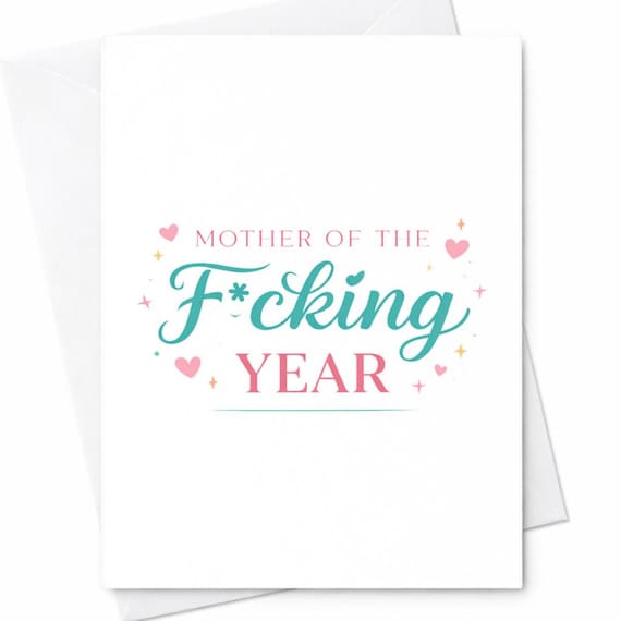 Funny Mother Of The F*cking Year Card Mothers Day Card Sarcastic Mom Gift Card Funny Mom Humor Card From Daughter Son Adult Mom Card C451