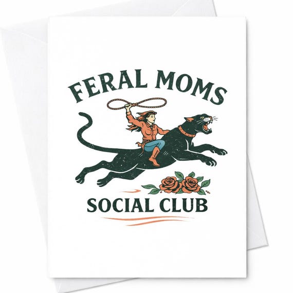 Feral Moms Social Club Card Funny Mom Card Mothers Day Humor Card Wild Mom Gift Card Western Mom Card Cowgirl Mom Card C459