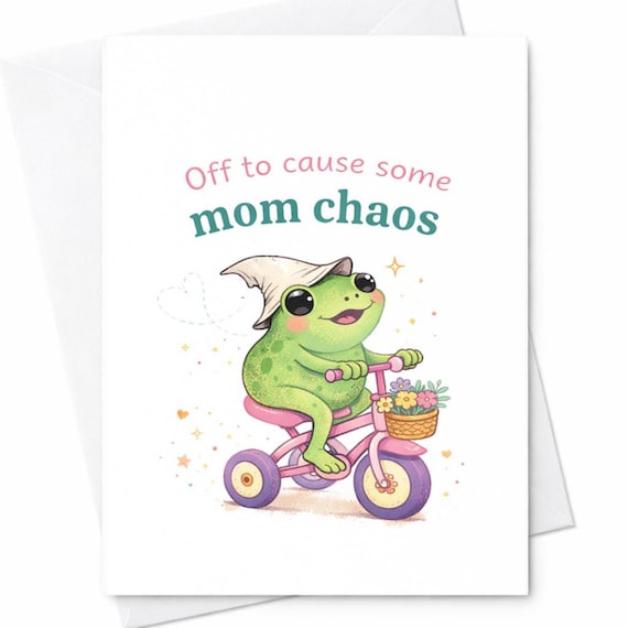 Funny Mom Chaos Card Cute Frog Card Funny Mothers Day Card New Mom Humor Card Mom Life Card From Daughter Son Whimsical Mom Gift C453
