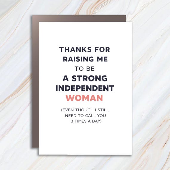 Funny Mother's Day Greeting Card - Adult Daughter To Mom - Strong Independent Woman - Millennial Humor MC53