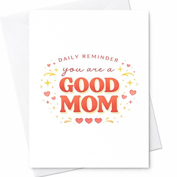 Mothers Day Card Good Mom Card Encouragement Mom Card Sweet Mom Gift Daily Reminder Mom Card Cute Mom Appreciation Gift C480