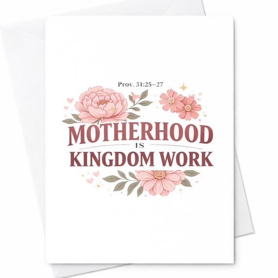 Christian Mother's Day Card Motherhood Is Kingdom Work Proverbs 31 Mom Gift Faith Based Mom Card Religious Mom Gift Idea C493