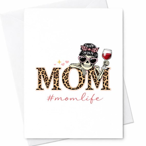 Funny Mom Card Mom Life Leopard Print Skull Mom Card Sassy Mother Humor Card Wine Mom Gift Birthday Gift For Cool Mom C494