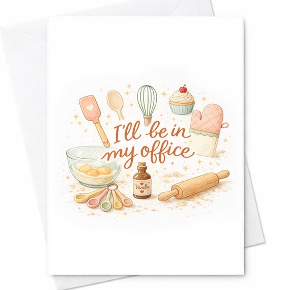 Baking Mom Card I’ll Be In My Office Funny Baking Card Baker Mom Gift Kitchen Mom Card Mother’s Day Baking Gift Cute Card C502