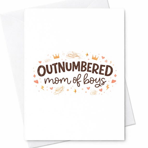 Mom Of Boys Card Outnumbered Mom Card Funny Boy Mom Card Mother’s Day Card Boy Mom Gift Parenting Humor Mom Card Cute Card C509
